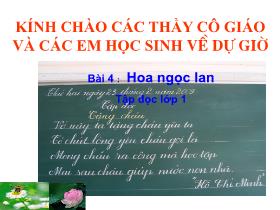 Bài giảng Tập đọc Lớp 1 - Bài 4: Hoa ngọc lan