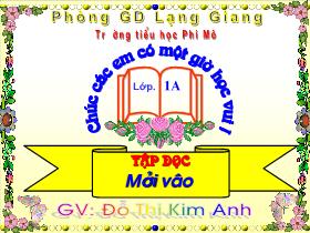 Bài giảng Tập đọc Lớp 1 - Bài: Mời vào (Trích)