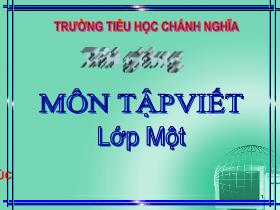 Bài giảng Tập viết Lớp 1 - Bài: con ong, cây thông, vầng trăng, cây sung, củ gừng