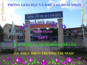 Bài giảng Toán Lớp 1 - Bài: Mười ba, mười bốn, mười lăm - Trương Thị Ngọc