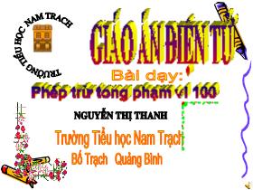 Bài giảng Toán Lớp 1 - Bài: Phép trừ tong phạm vi 100 - Nguyễn Thị Thanh