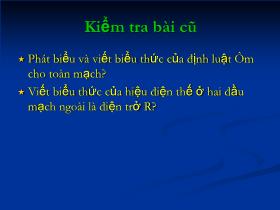 Bài giảng Vật Lí Lớp 11 - Tiết 19: Ghép các nguồn điện thành bộ