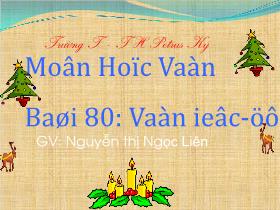 Bài giảng Học vần Lớp 1 - Bài 80: Vần iêc-ươc - Nguyễn Thị Ngọc Liên