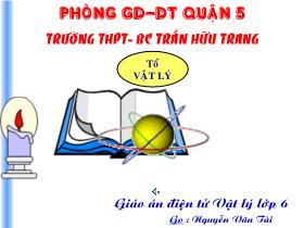 Bài giảng Vật lí Lớp 6 - Bài 22: Nhiệt kế – Nhiệt giai - Nguyễn Văn Tài