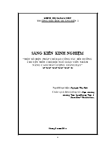 Sáng kiến kinh nghiệm Một số biện pháp chỉ đạo công tác bồi dưỡng chuyên môn cho đội ngũ giáo viên nhằm nâng cao chất lượng giảng dạy