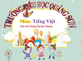 Bài giảng Tiếng Việt 1 - Bài 17: G, g. Gi, gi - Trương Thị Ngọc Thương