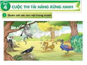 Bài giảng Tiếng Việt 1 - Bài 4: Cuộc thi tài năng rừng xanh - Trần Thị Tú Uyên