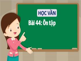Bài giảng Tiếng Việt 1 - Bài 44: Ôn tập - Trần Thị Tú Uyên