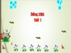 Bài giảng Tiếng Việt 1 - Bài 5: Ôn tập và kể chuyện