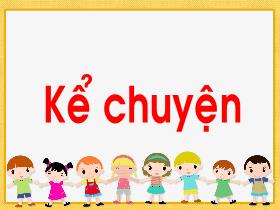 Bài giảng Tiếng Việt 1 (Kể chuyện) - Tuần 2: