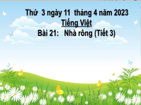 Bài giảng Tiếng Việt 3 - Bài 21: Nhà rông (Tiết 3) - Năm học 2022-2023 - Lường Thị Nghĩa