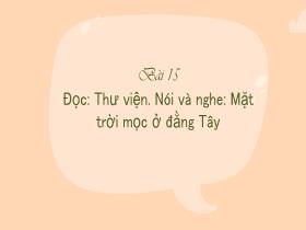 Bài giảng Tiếng Việt 3 - Bài: Đọc 