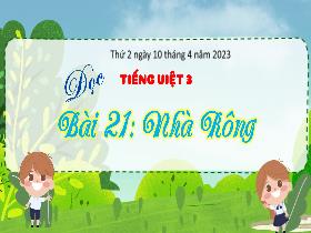 Bài giảng Tiếng Việt 3 (Tập đọc) - Bài 21: Nhà rông - Năm học 2022-2023 - Hà Thị Hiên