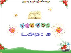 Bài giảng Tin học 5 - Bài 4: Định dạng trang văn bản, đánh số trang trong văn bản - Trần Thị Long