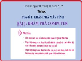 Bài giảng Tin học 5 - Chủ đề 1: Khám phá máy tính - Bài 1: Khám phá computer - Năm học 2022- 2023 - Nguyễn Thị Ngọc Liễu