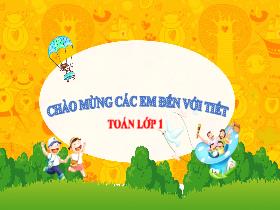 Bài giảng Toán 1 - Bài 1: Vị trí quanh ta - Trần Thị Tú Uyên