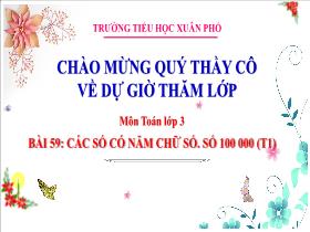 Bài giảng Toán 3 - Bài 59: Các số có năm chữ số. Số 100000 (Tiết 1) - Lường Thị Nghĩa