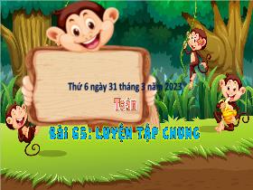 Bài giảng Toán 3 - Bài 65: Luyện tập chung - Năm học 2022-2023 - Hà Thị Hiên