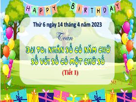 Bài giảng Toán 3 - Bài 70: Nhân số có năm chữ số với số có một chữ số (Tiết 1) - Năm học 2022-2023 - Hà Thị Hiên