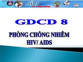 Bài giảng GDCD 8 - Bài: Phòng chống nhiễm HIV/AIDS