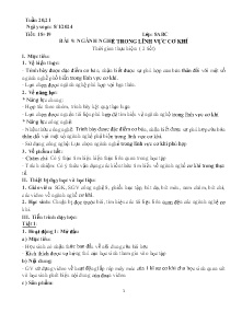 Giáo án Công nghệ 8 - Tiết 18+19, Bài 9: Ngành nghề trong lĩnh vực cơ khí - Năm học 2023-2024