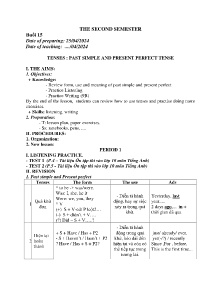 Giáo án dạy thêm Tiếng Anh 9 - Buổi 15: Tenses Past simple and present perfect tense - Năm học 2023-2024