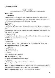Giáo án Địa lí 9 - Tiết 40: Ôn tập Vùng Đông Nam Bộ và đồng bằng sông Cửu Long - Năm học 2023-2024