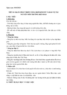 Giáo án Địa lí 9 - Tiết 43, Bài 39: Phát triển tổng hợp kinh tế và bảo vệ tài nguyên môi trường biển đảo - Năm học 2023-2024