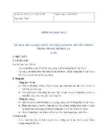 Giáo án Mĩ thuật 7 - Tiết 30+31, Bài 16: Khai thác giá trị tạo hình truyền thống trong trang trí đồ vật - Năm học 2023-2024