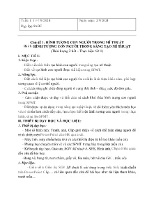 Giáo án Mĩ thuật 8 - Chủ đề 1: Hình tượng con người trong mĩ thuật - Bài 1: Hình tượng con người trong sáng tạo mĩ thuật - Năm học 2024-2025
