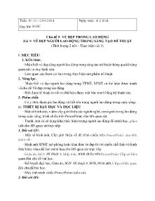 Giáo án Mĩ thuật 8 - Chủ đề 5: Vẻ đẹp trong lao động - Năm học 2023-2024