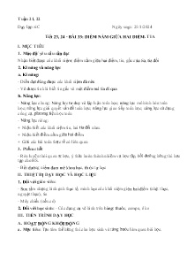 Giáo án Toán Lớp 6 - Tiết 23+24, Bài 33: Điểm nằm giữa hai điểm. Tia - Năm học 2023-2024